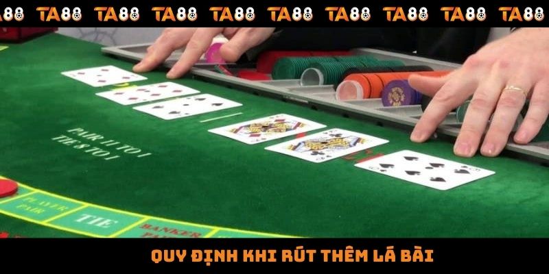 Quy định khi rút thêm lá bài